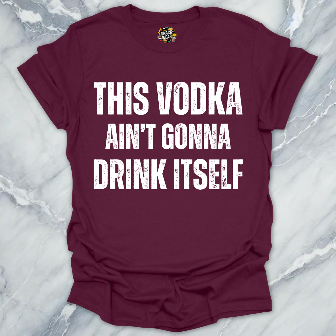 Vodka Drink Itself T-Shirt
