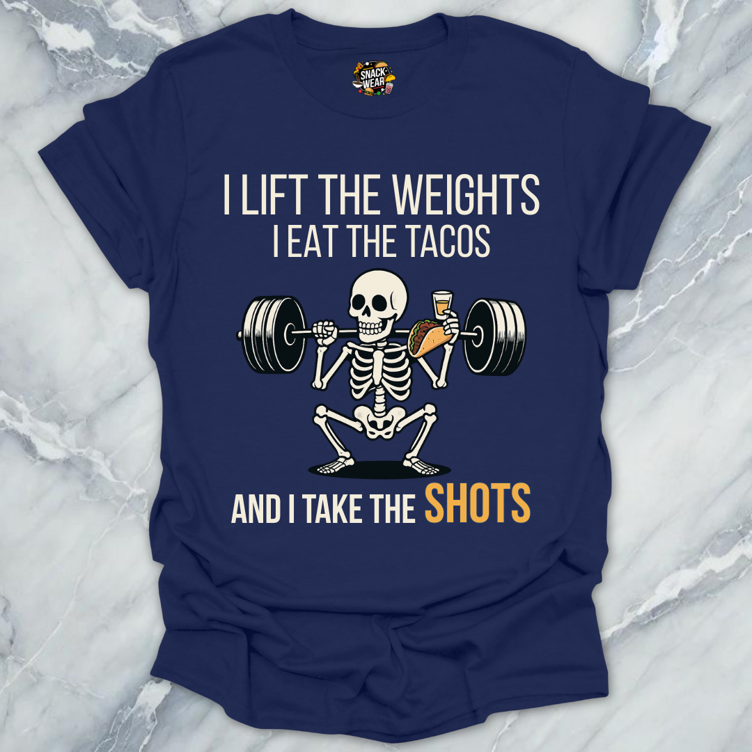 Weights - Tacos - Shots T-Shirt