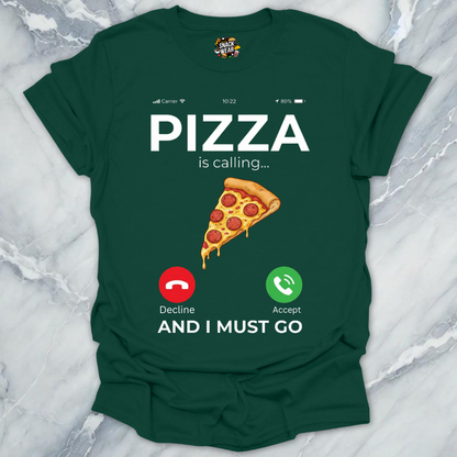 Pizza Calling T-Shirt