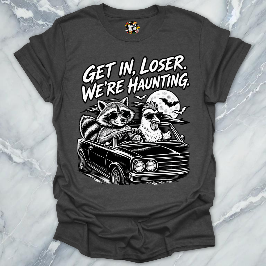 Get In Loser Haunting Car T-Shirt