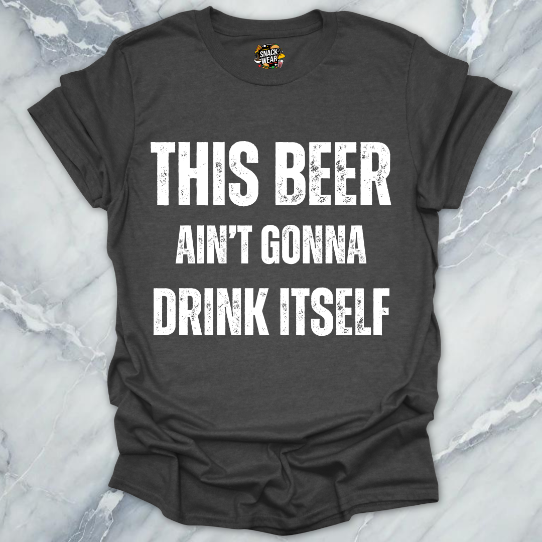Beer Drink Itself T-Shirt