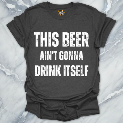 Beer Drink Itself T-Shirt
