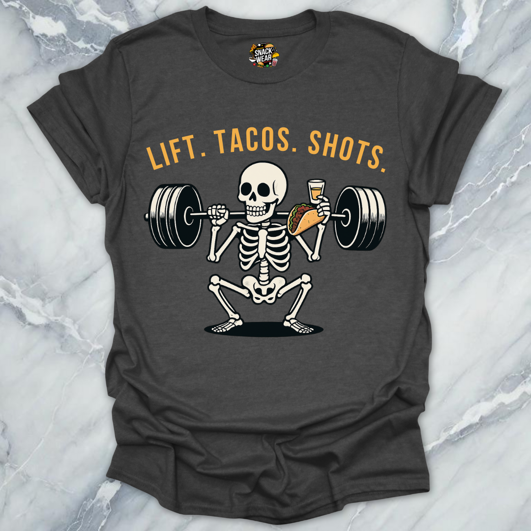 LIFT. TACOS. SHOTS. T-Shirt
