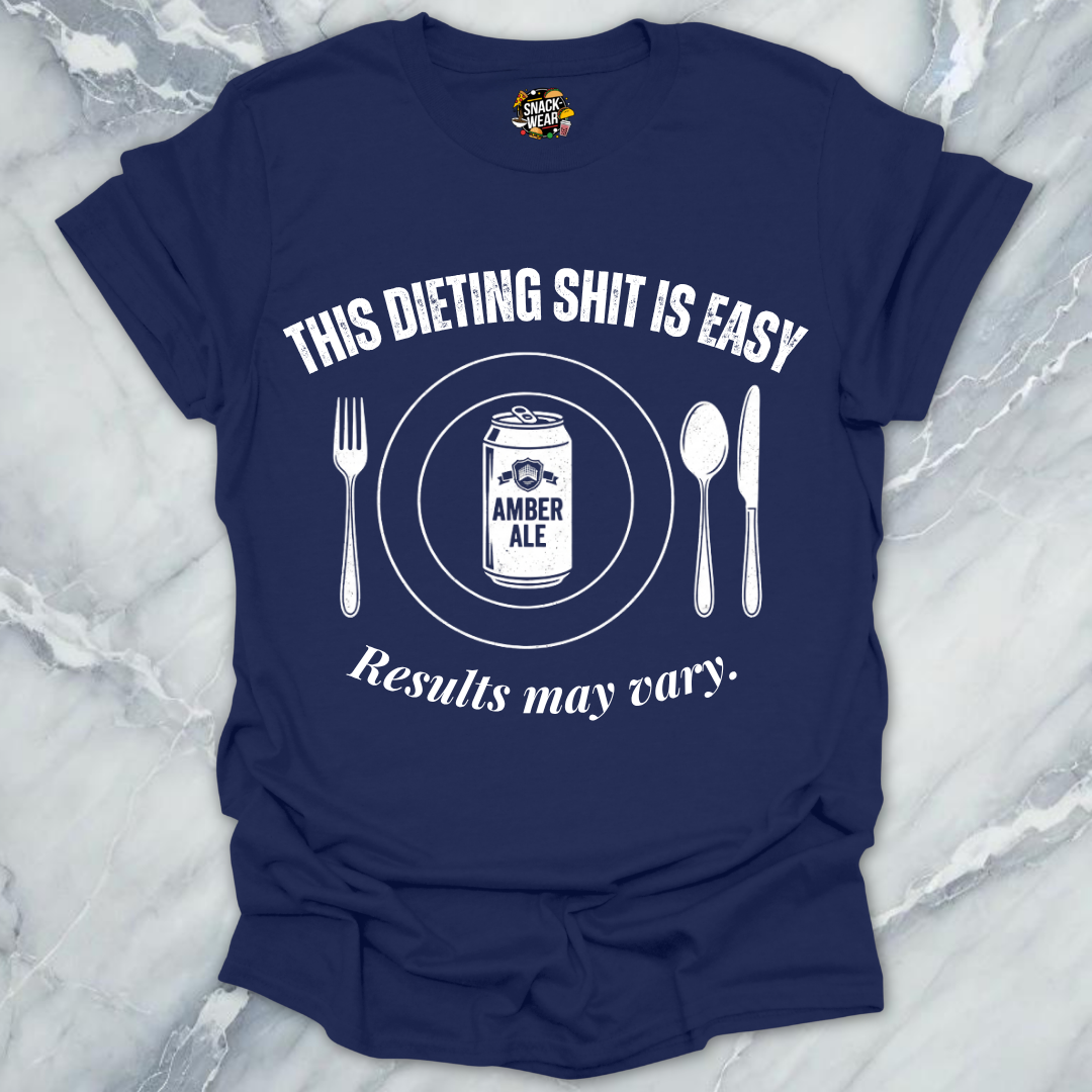 Dieting Shit Is Easy T-Shirt