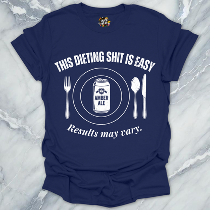 Dieting Shit Is Easy T-Shirt