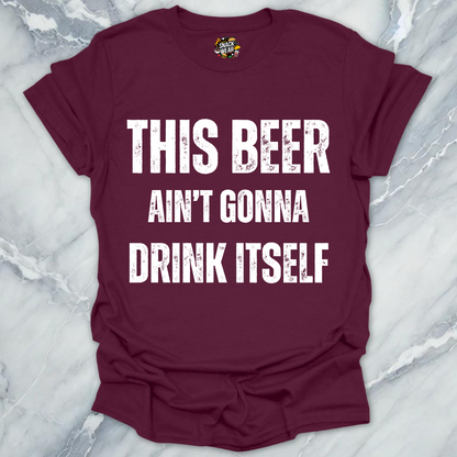 Beer Drink Itself T-Shirt
