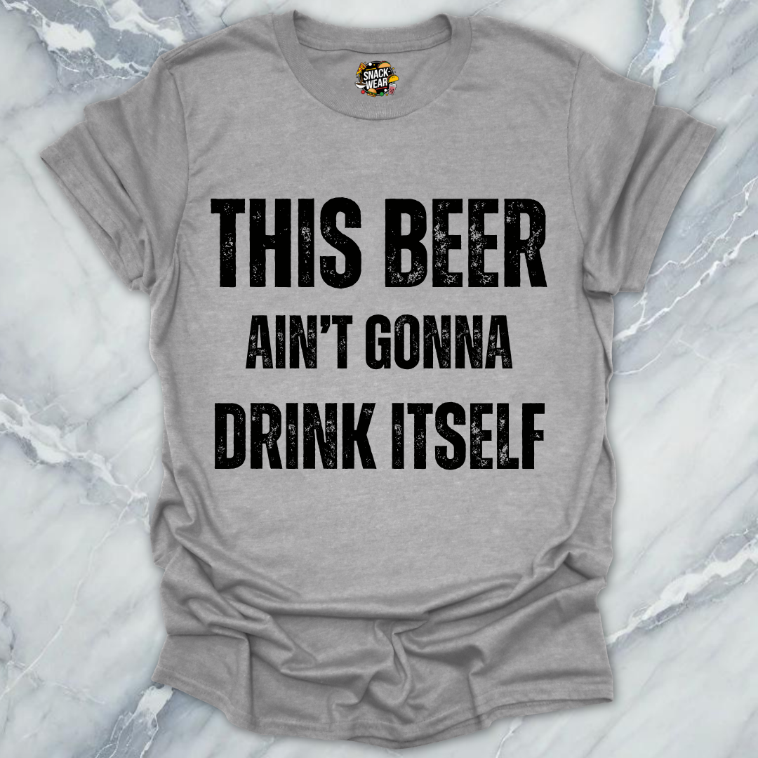 Beer Drink Itself T-Shirt