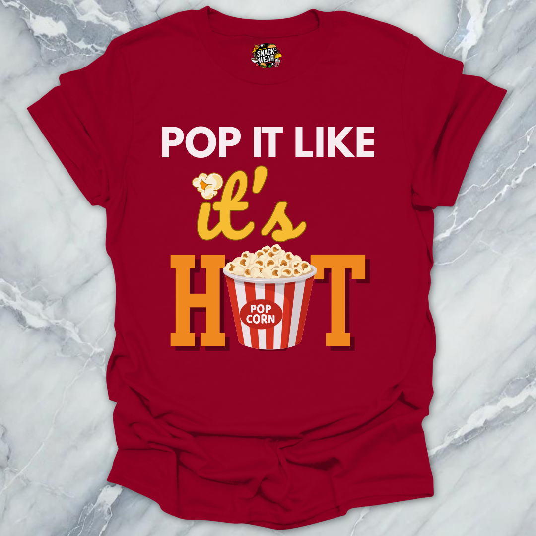 Pop It Like It’s Hot T-Shirt