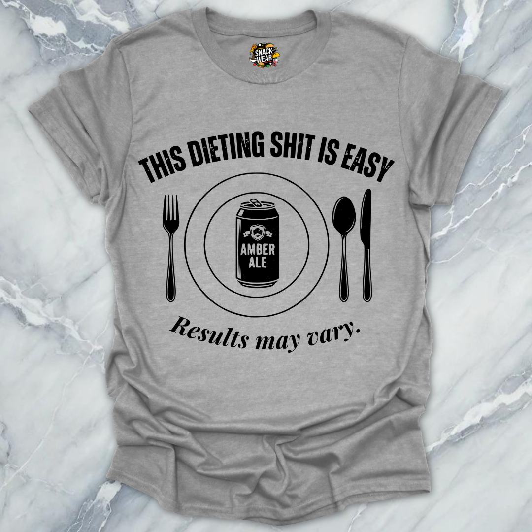 Dieting Shit Is Easy T-Shirt