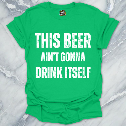 Beer Drink Itself T-Shirt