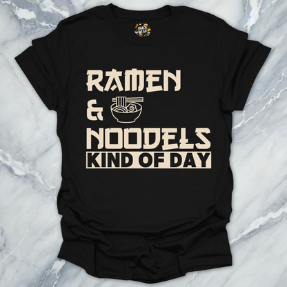 Ramen & Noodles Kind of Day T-Shirt