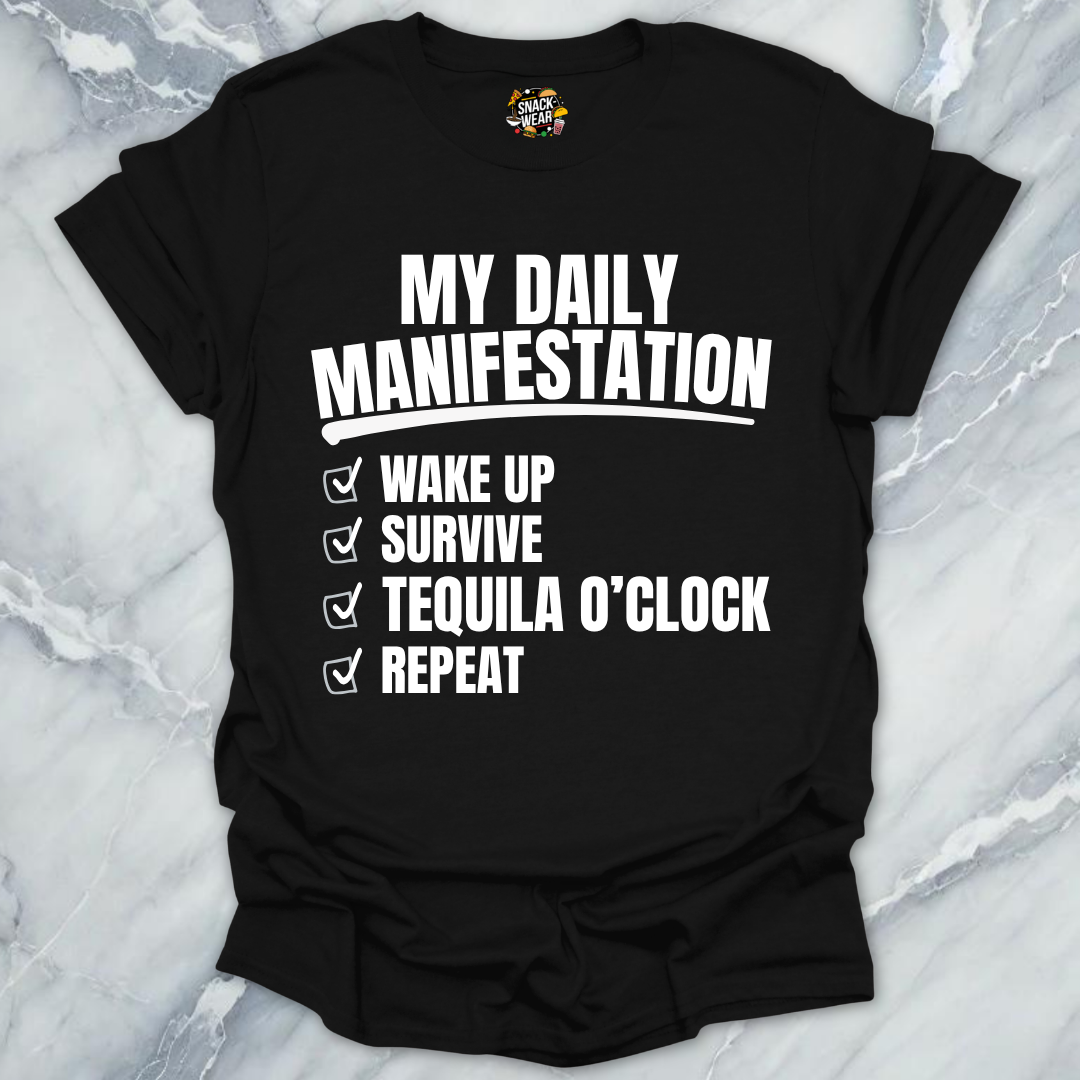 Daily Manifestation Tequila T-Shirt