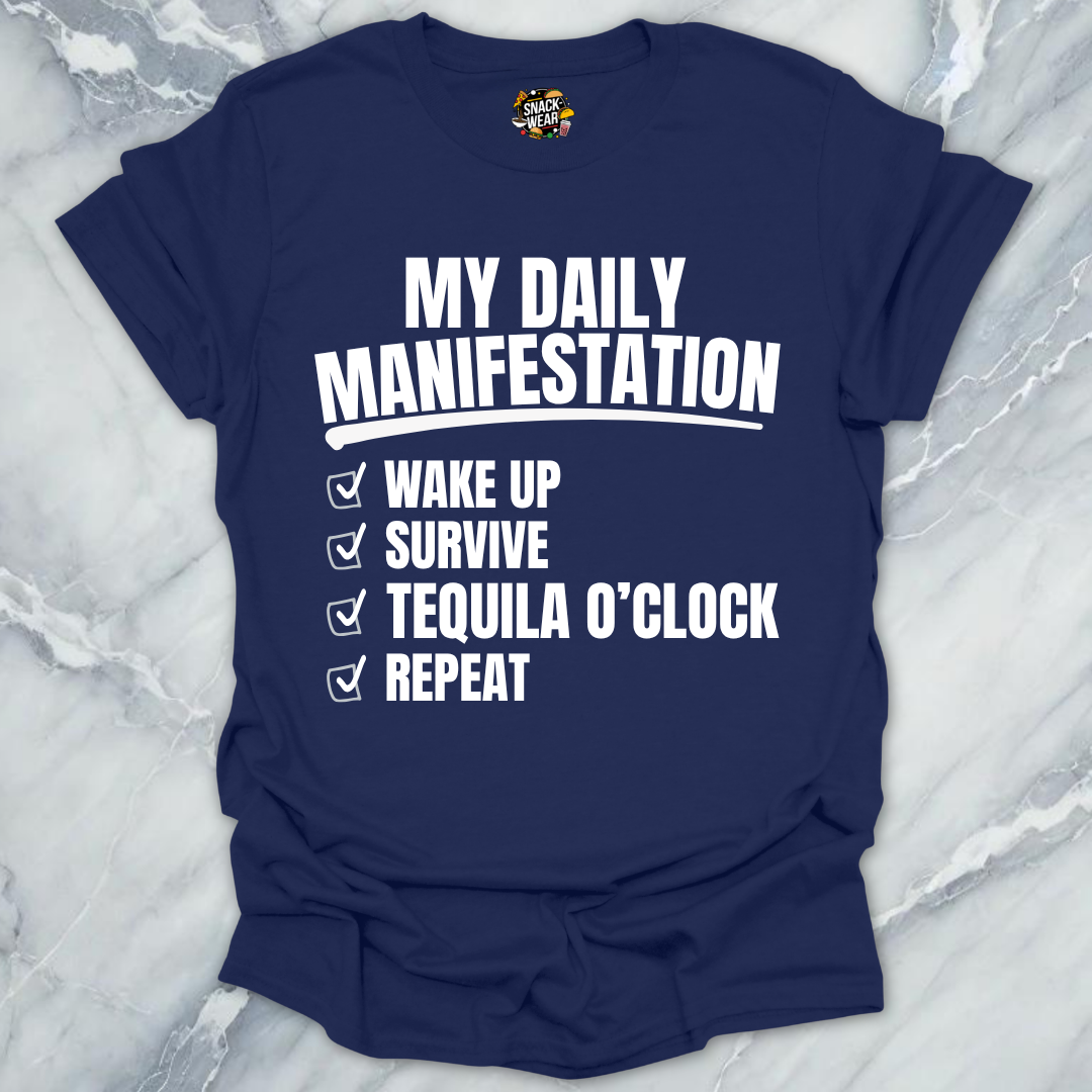 Daily Manifestation Tequila T-Shirt