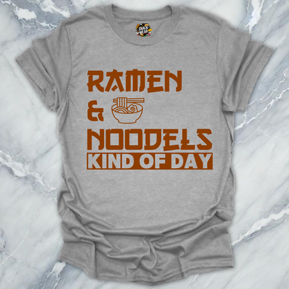 Ramen & Noodles Kind of Day T-Shirt