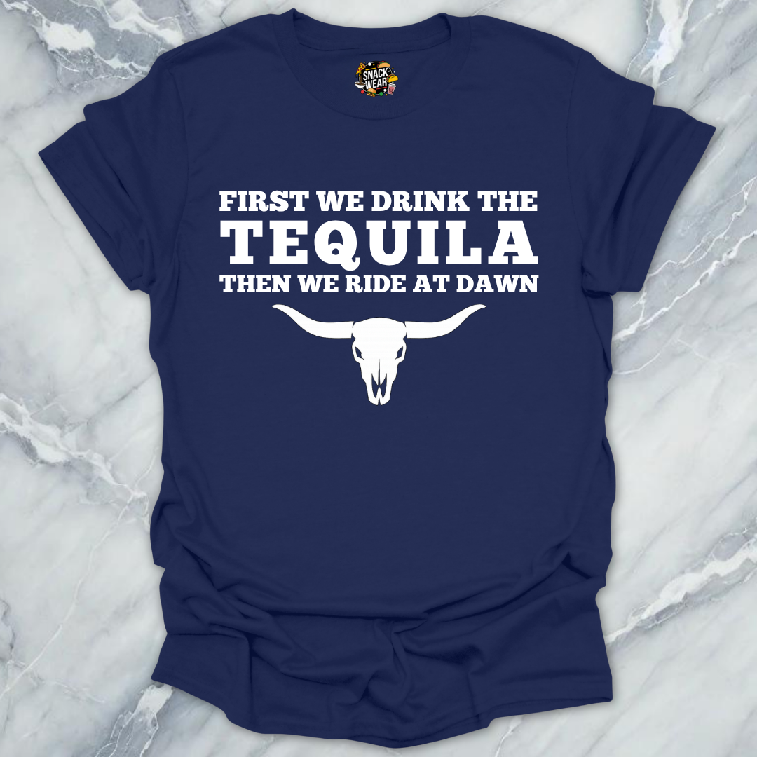 First We Drink Tequila Western T-Shirt