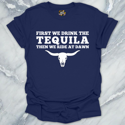 First We Drink Tequila Western T-Shirt