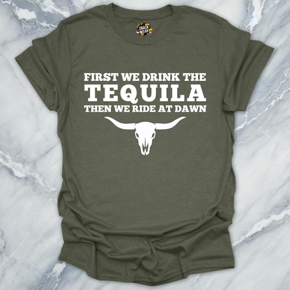 First We Drink Tequila Western T-Shirt