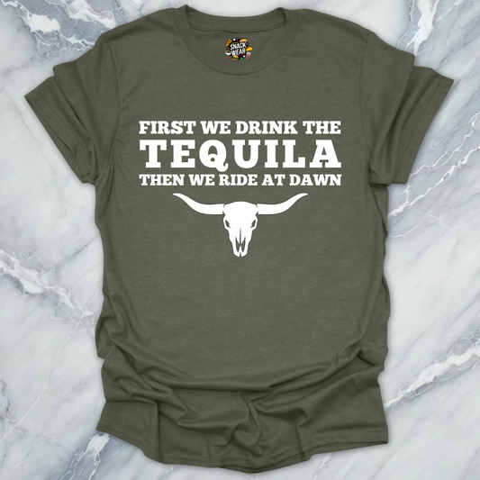 First We Drink Tequila Western T-Shirt