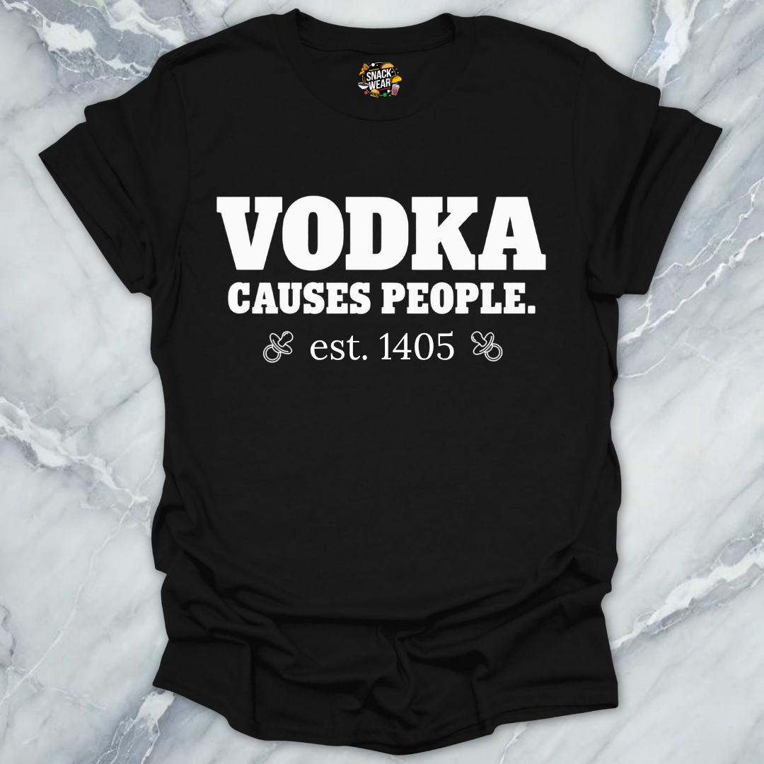 Vodka Causes People 1405 T-Shirt
