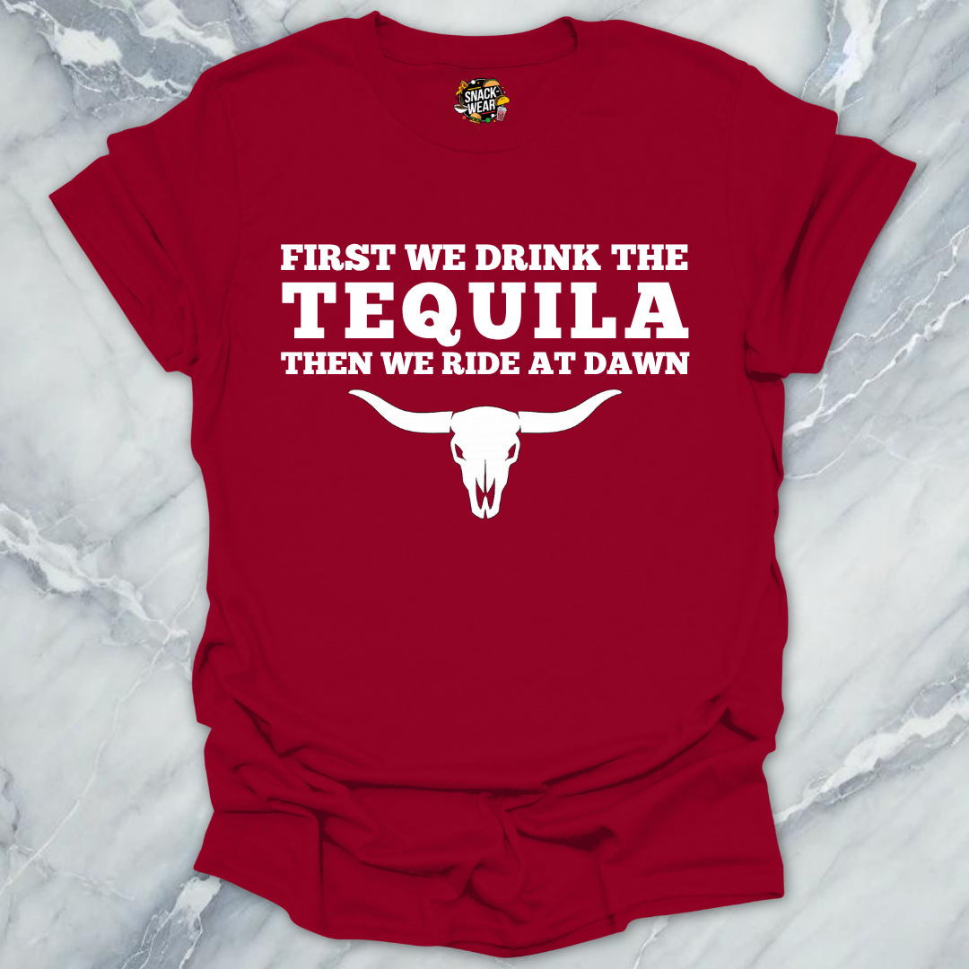 First We Drink Tequila Western T-Shirt