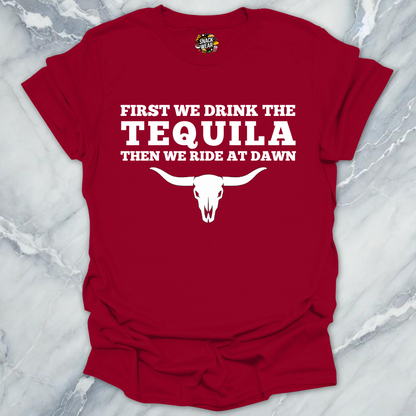 First We Drink Tequila Western T-Shirt