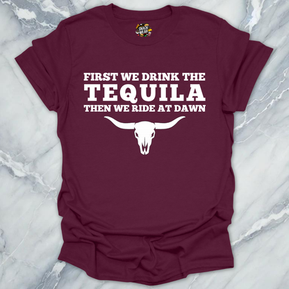 First We Drink Tequila Western T-Shirt