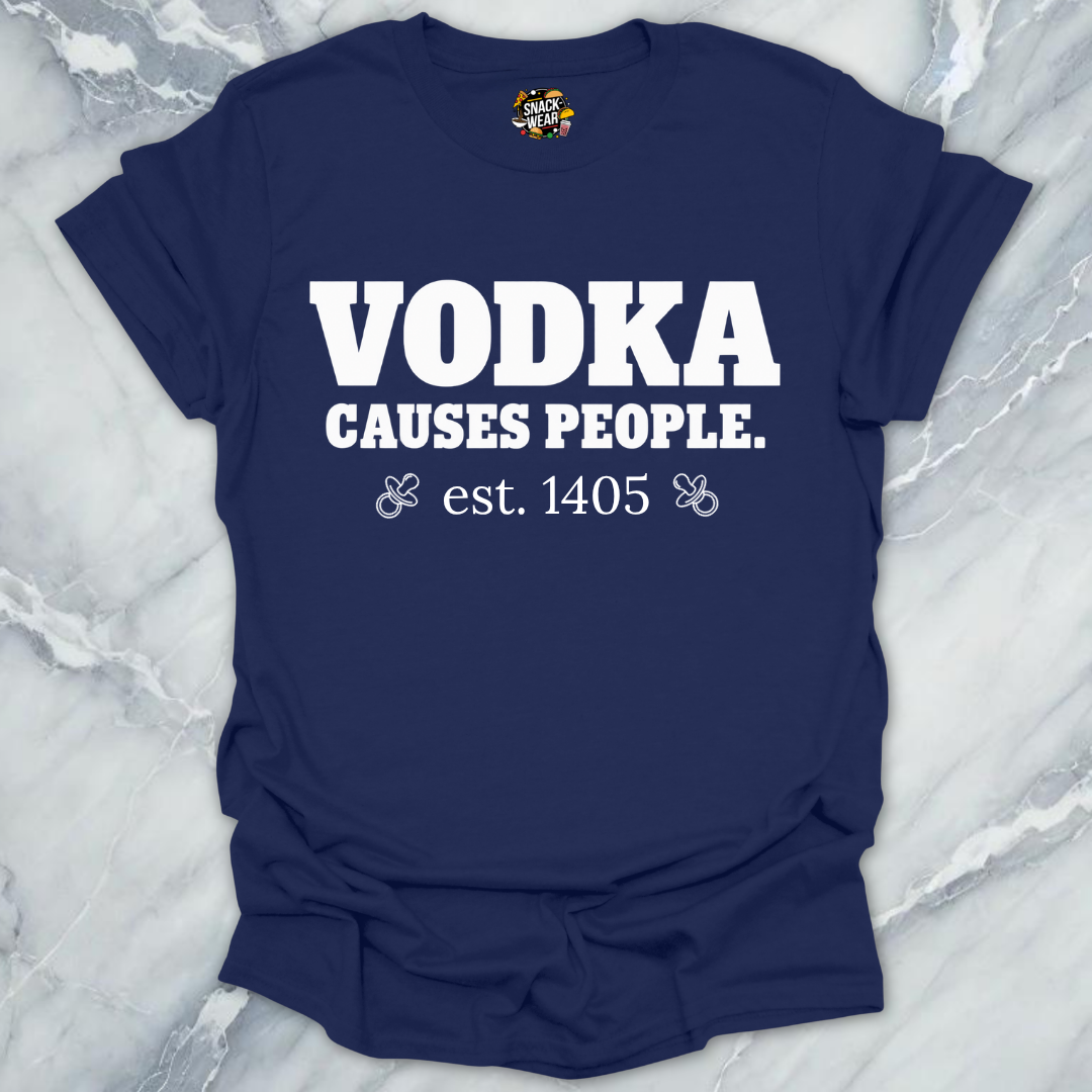 Vodka Causes People 1405 T-Shirt