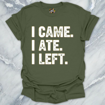 I Came I Ate T-Shirt
