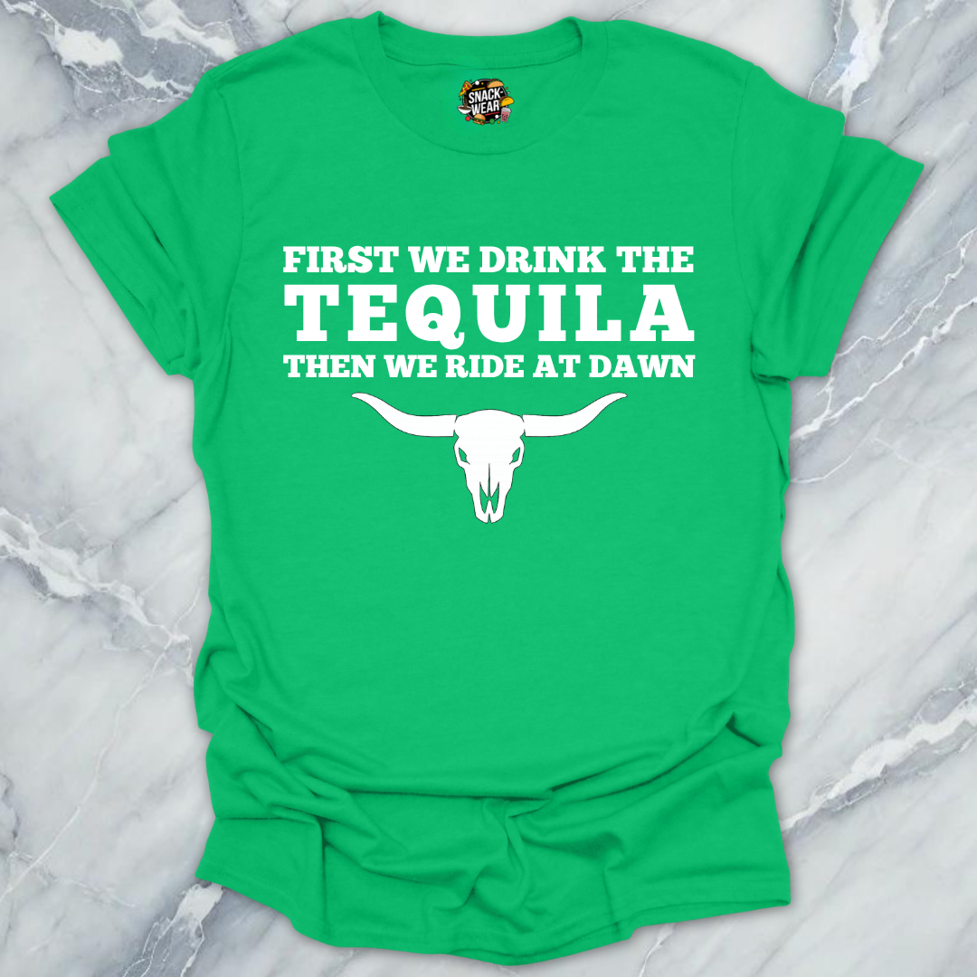 First We Drink Tequila Western T-Shirt