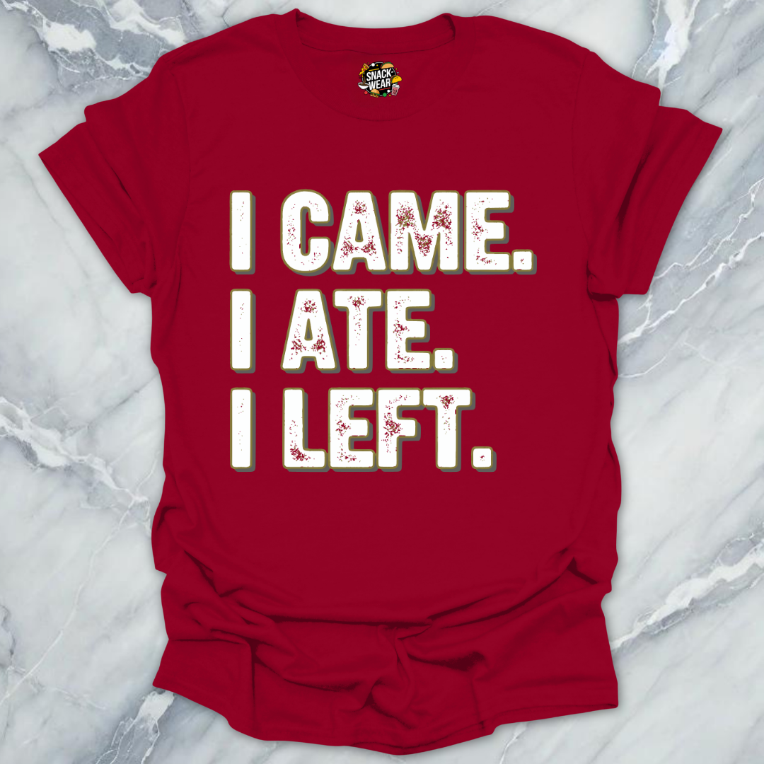 I Came I Ate T-Shirt