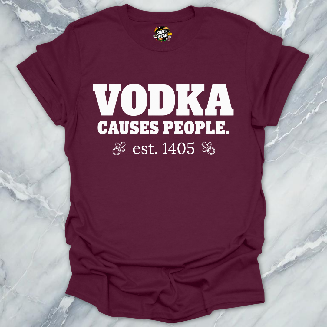 Vodka Causes People 1405 T-Shirt