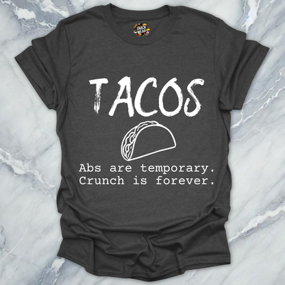 Tacos Over Abs T-Shirt