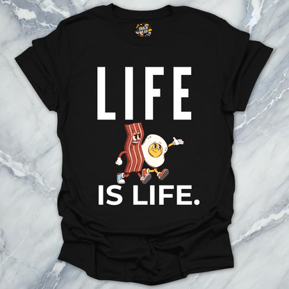 Bacon and Egg Life Is Life T-Shirt