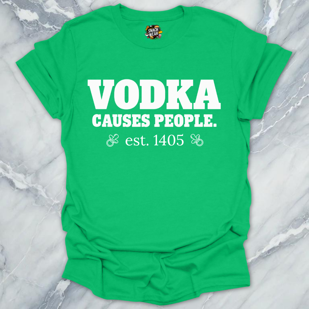 Vodka Causes People 1405 T-Shirt