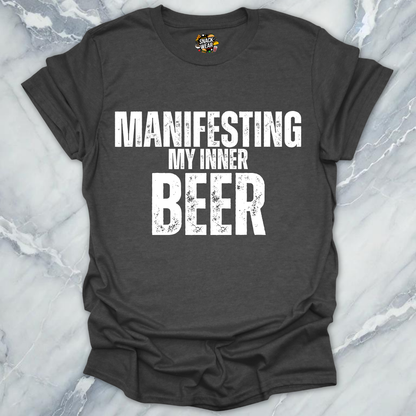 Manifesting Beer T-Shirt