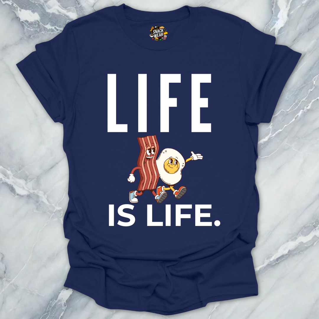 Bacon and Egg Life Is Life T-Shirt