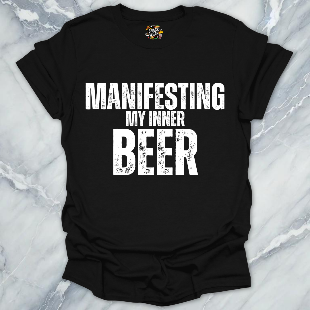 Manifesting Beer T-Shirt