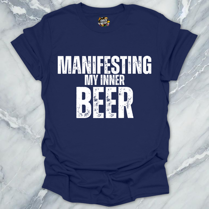 Manifesting Beer T-Shirt