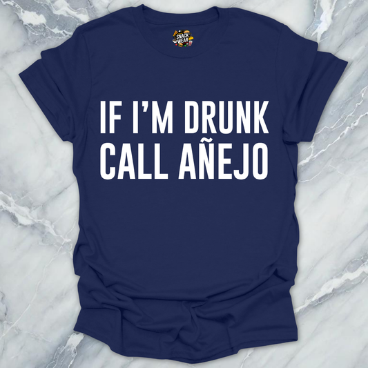Call Anejo Tequila T-Shirt