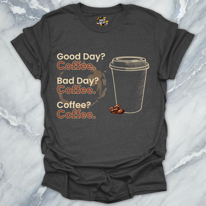 Coffee. Coffee. Coffee. T-Shirt