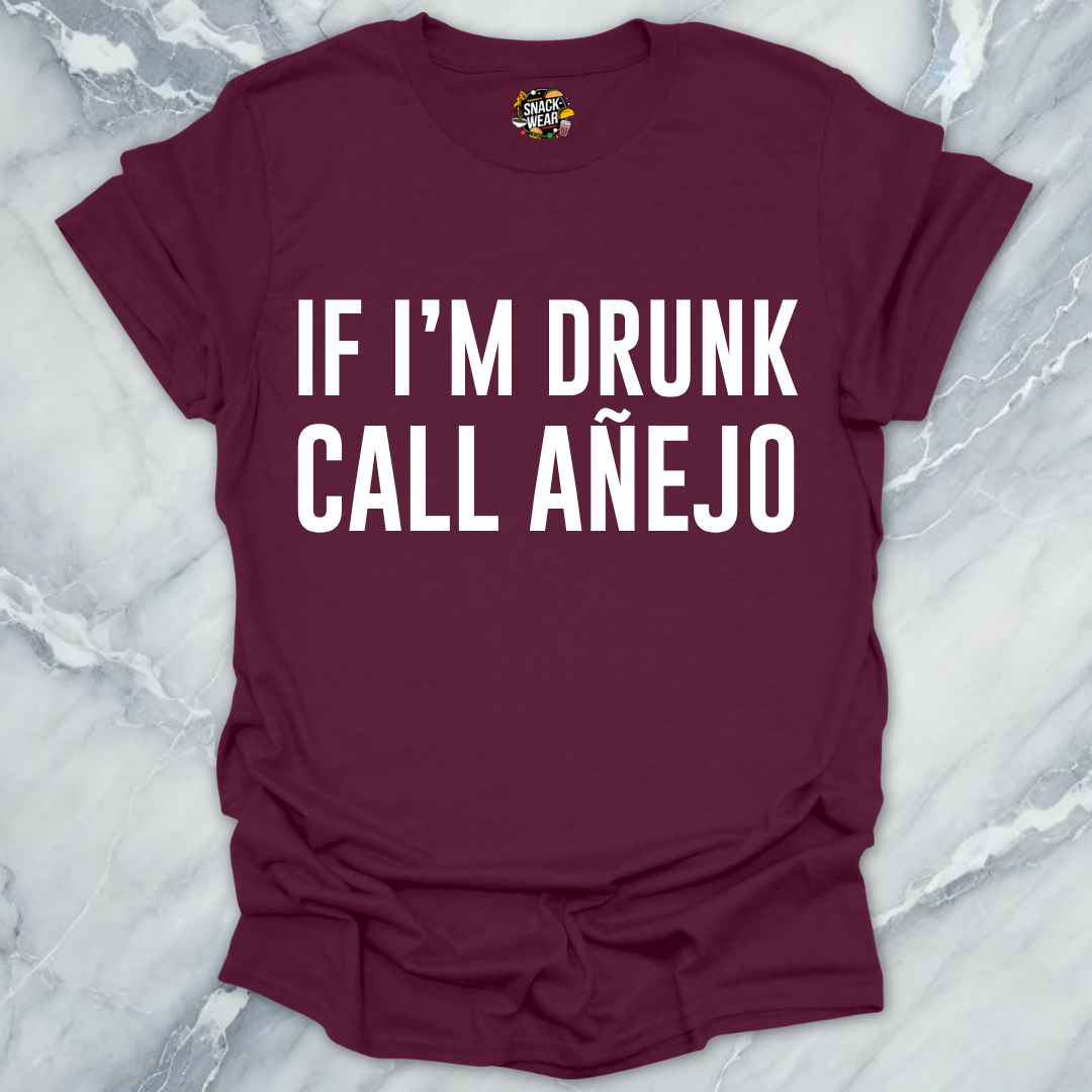 Call Anejo Tequila T-Shirt