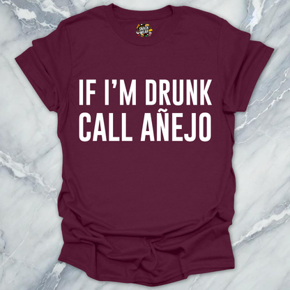 Call Anejo Tequila T-Shirt