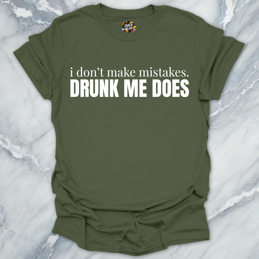 Drunk Me Mistakes T-Shirt
