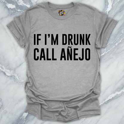 Call Anejo Tequila T-Shirt