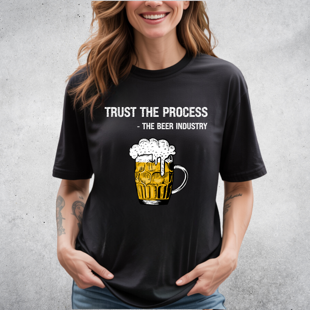 Trust the Process Beer T-Shirt