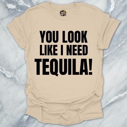 Look Like Need Tequila T-Shirt