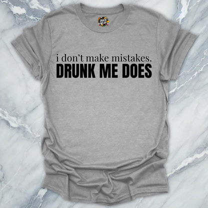 Drunk Me Mistakes T-Shirt