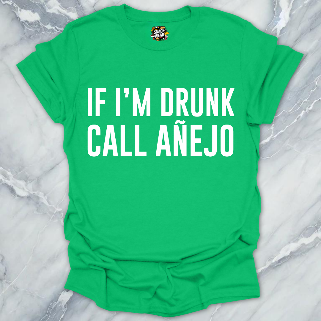 Call Anejo Tequila T-Shirt