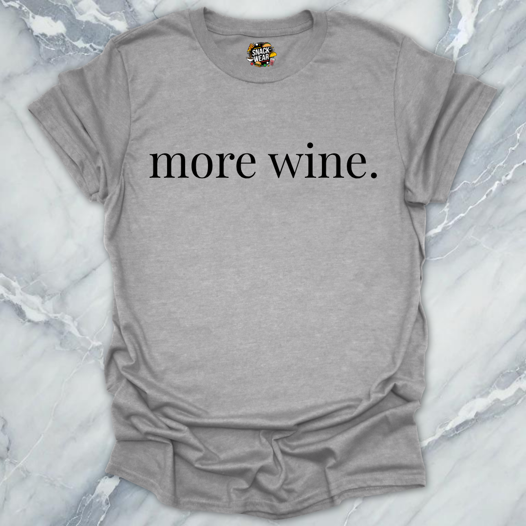 More Wine Minimalist T-Shirt