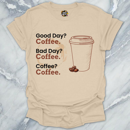 Coffee. Coffee. Coffee. T-Shirt